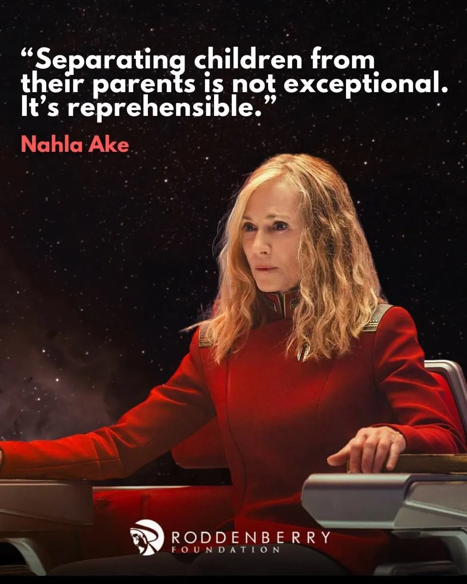 Roddenberry Foundation graphic: Nahla Ake in the captain's chair beneath the quote "Separating children from their parents is not exceptional. It's reprehensible."